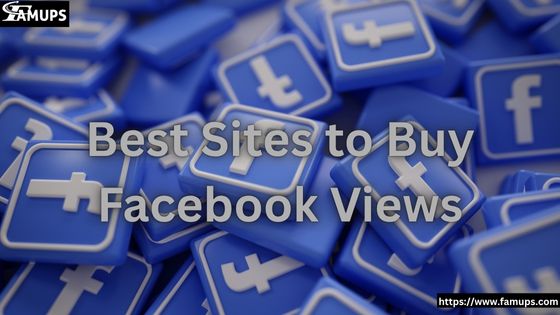 Best Sites to Buy Facebook Views