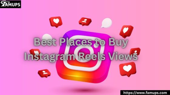 Best Places to Buy Instagram Reels Views