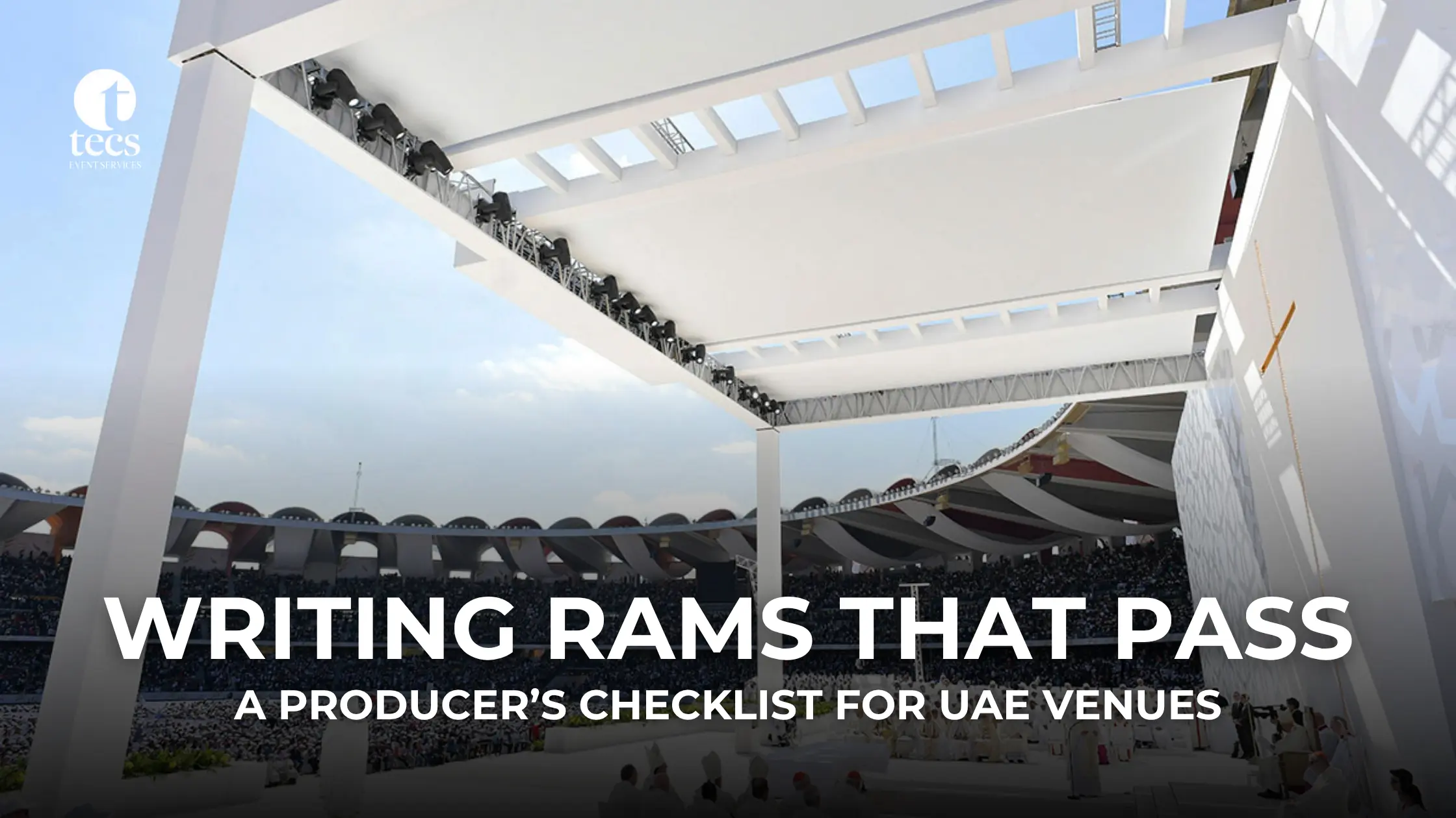 Writing RAMS that Pass A Producer’s Checklist for UAE Venues